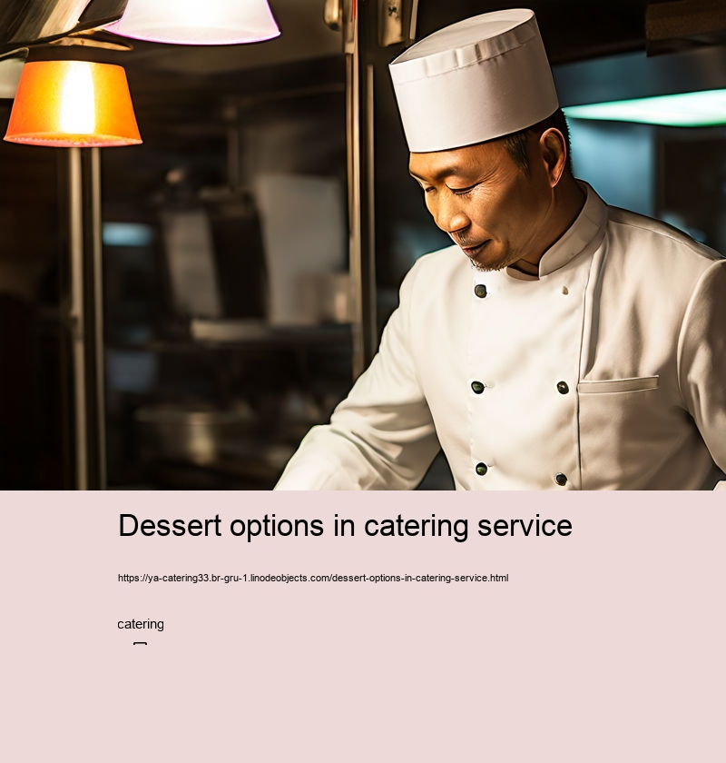 Dessert options in catering service